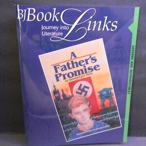 BJ Book Links Journey into Literature, A Father's Promise Homeschool Lessons